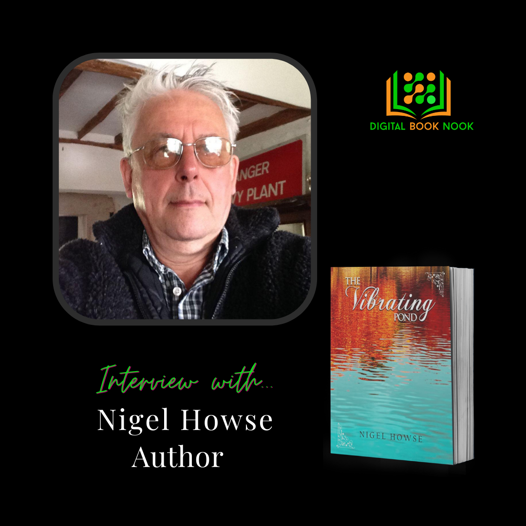 Interview with Nigel Howse, Author of “The Vibrating Pond” – DBN ...