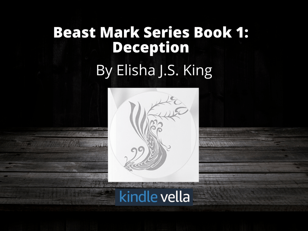 Beast Mark Series Book 1: Deception by Elisha J.S.&nbsp;King