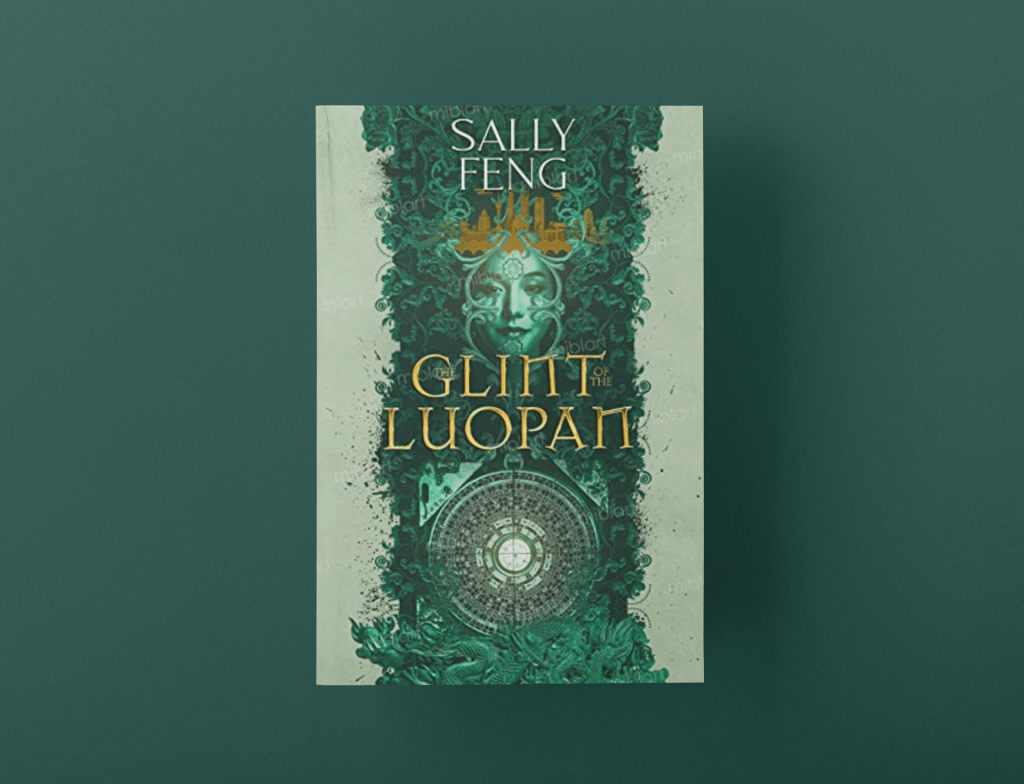 The Glint of the Luopan by Sally&nbsp;Feng