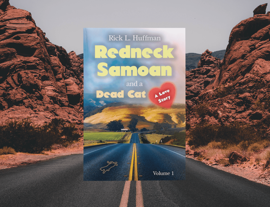 Book Trailer Spotlight | Redneck Samoan and a Dead Cat: A Love Story by Rick L.&nbsp;Huffman