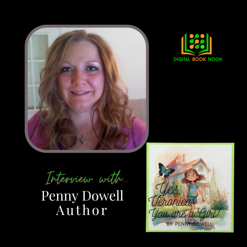 Interview with Penny Dowell, Author of “Yes, Veronica You Are A&nbsp;Girl!”