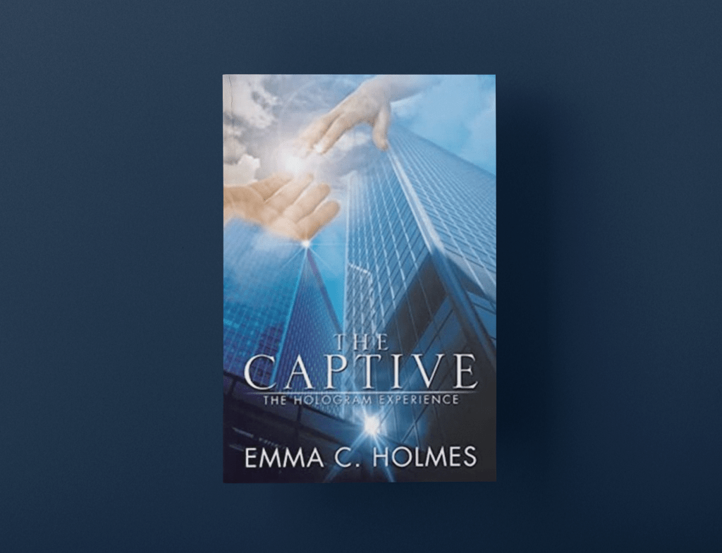 The Captive: The Hologram Experience by Emma C.&nbsp;Holmes