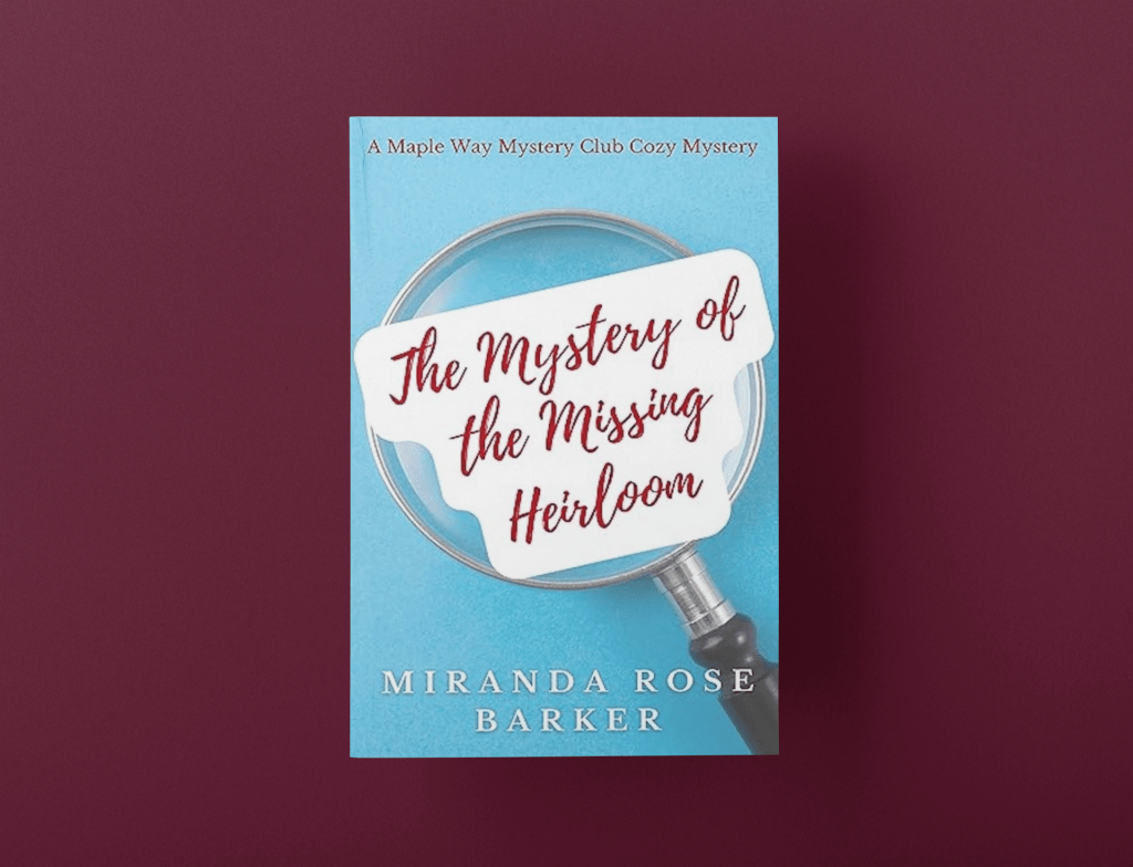 The Mystery of the Missing Heirloom by Miranda Rose&nbsp;Barker