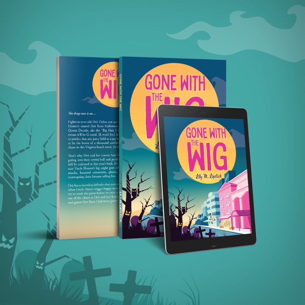 Gone with the Wig by Lily M.&nbsp;Lipstick