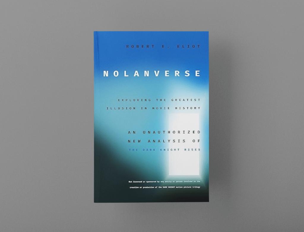 Nolanverse by Robert E.&nbsp;Eliot
