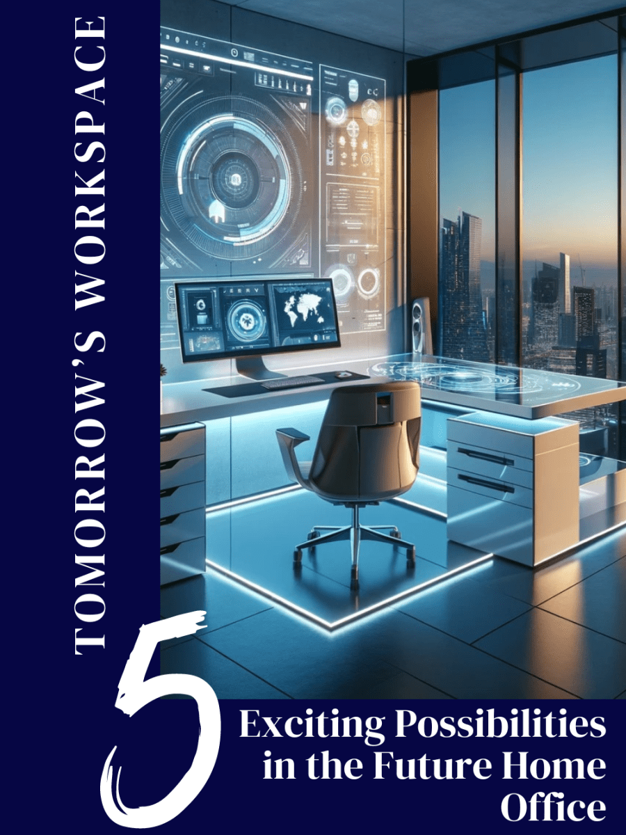 Tomorrow’s Workspace: Exploring Five Exciting Possibilities in the Future Home&nbsp;Office