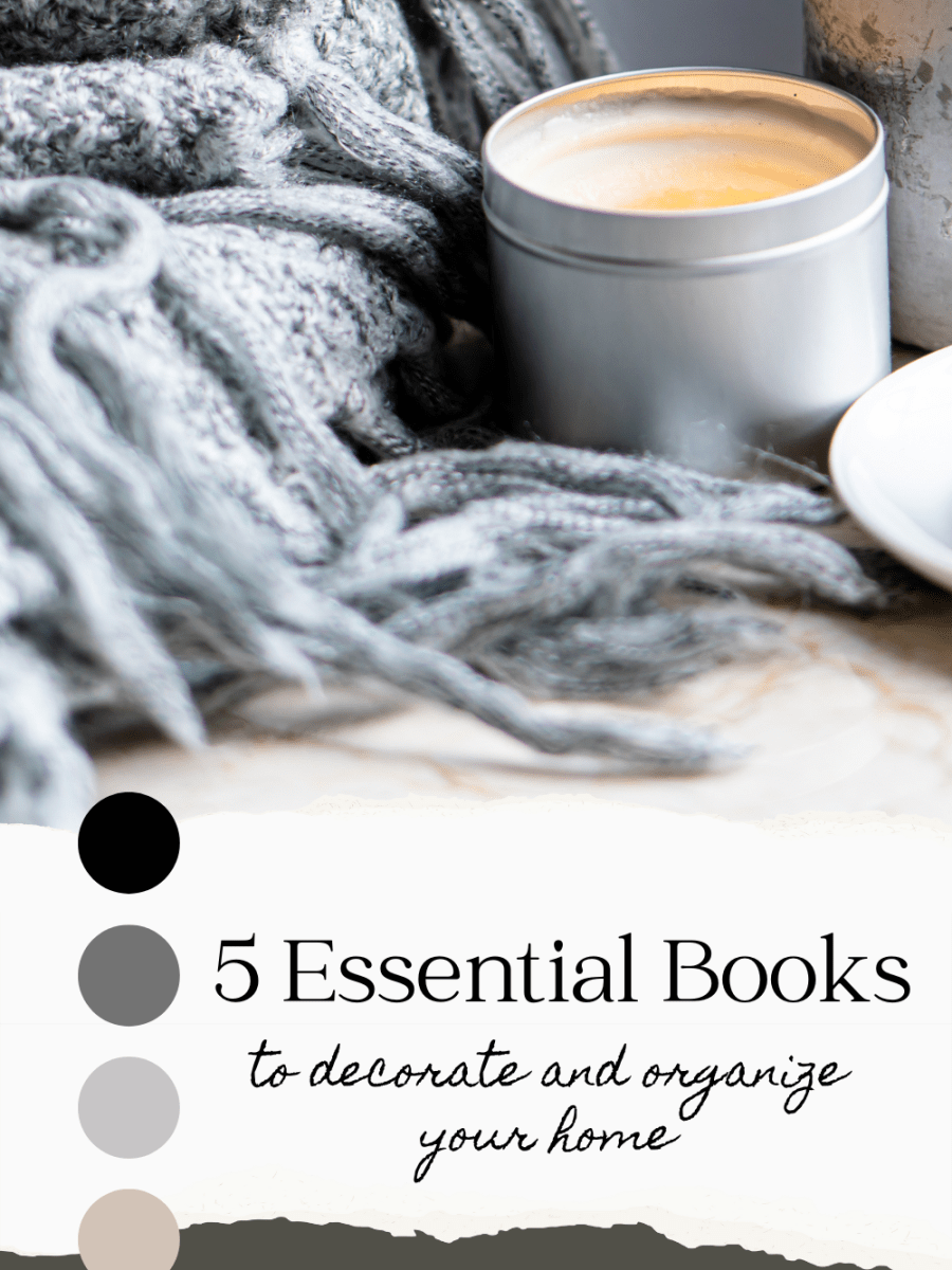 5 Essential Books to Decorating and Organizing Your Home 