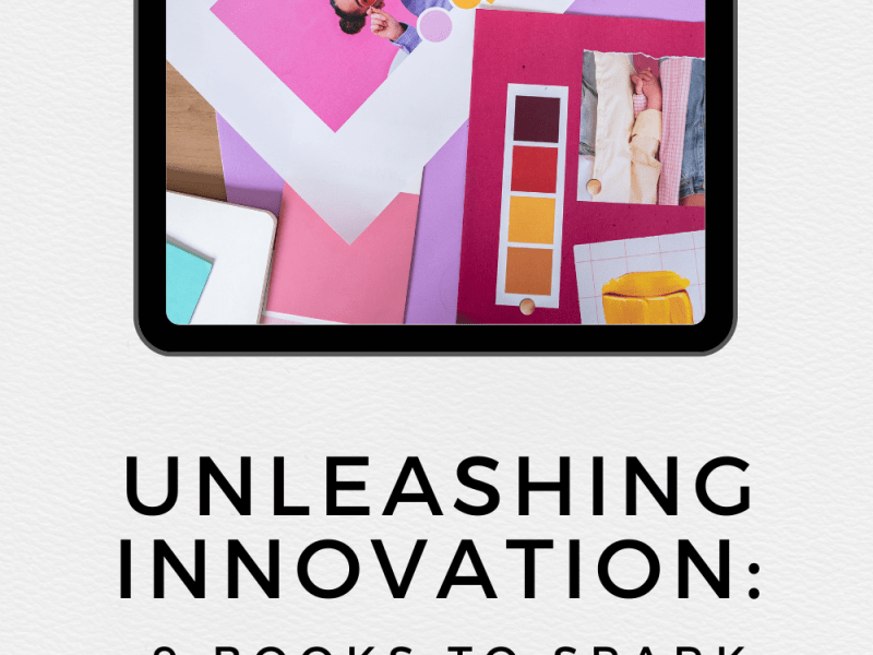 Unleashing Innovation: 9 Books to Spark Your&nbsp;Creativity
