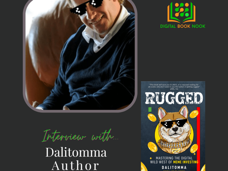 Interview with Dalitomma, Author of “Rugged: Mastering the Digital Wild West of Meme Investing”