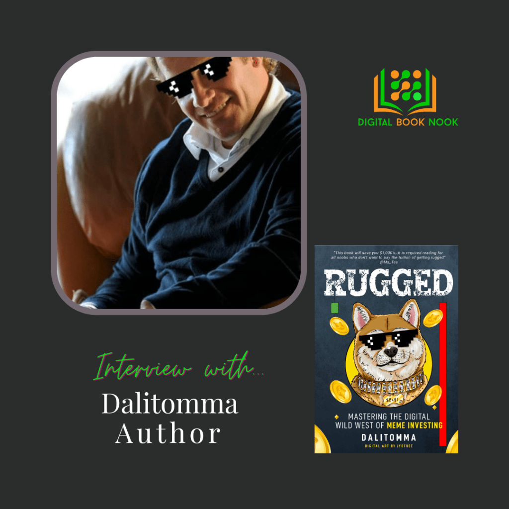 Interview with Dalitomma, Author of “Rugged: Mastering the Digital Wild West of Meme Investing”