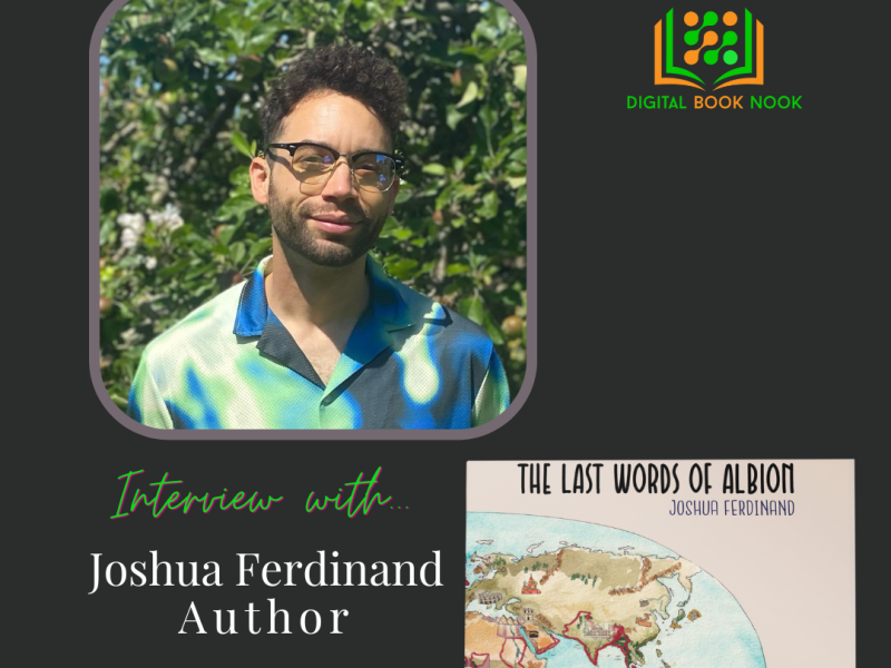 Interview with Joshua Ferdinand, Author of “The Last Words of&nbsp;Albion”