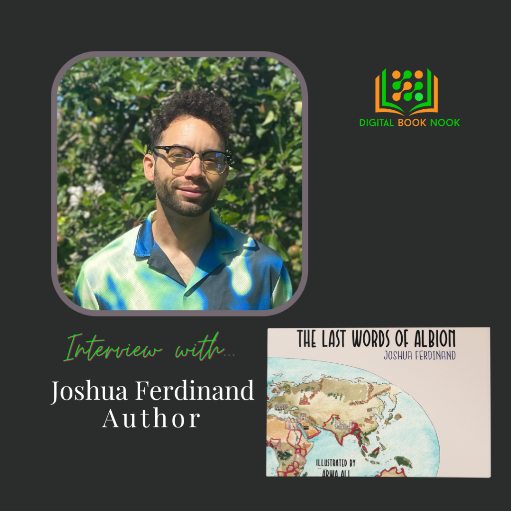 Interview with Joshua Ferdinand, Author of “The Last Words of&nbsp;Albion”