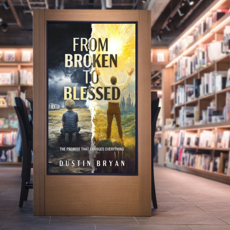 From Broken to Blessed: A Memoir of Survival, Redemption, and the Promise That Transformed a&nbsp;Life