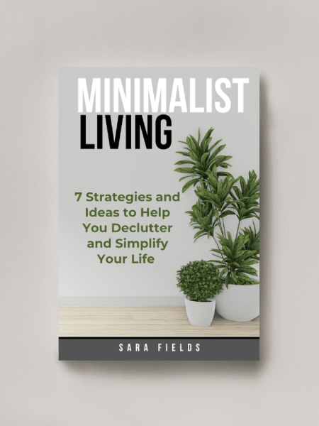 Book Review: Why Minimalism: 7 Steps to Declutter and Simplify Your Life Will Change Your&nbsp;Perspective