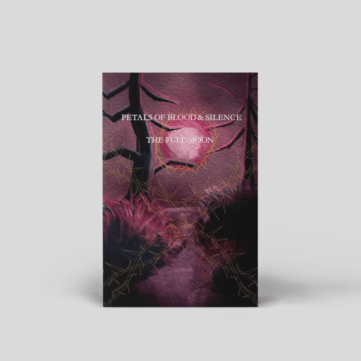 Into the Woods and Beyond the Light: Petals of Blood & Silence – The Full Moon by Jason&nbsp;Ribeiro