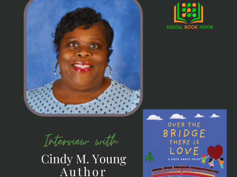 Interview with Cindy M. Young, Author of “Over the Bridge There is Love: A Book About&nbsp;Grief”