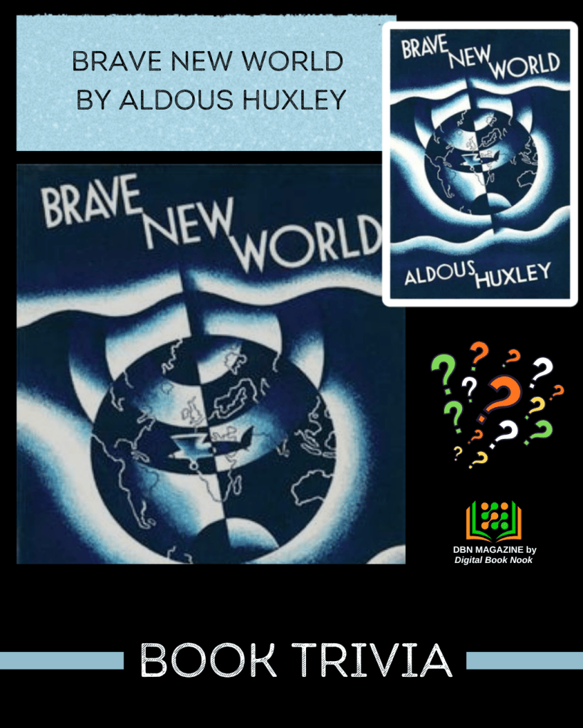 Book Trivia: Brave New World by Aldous&nbsp;Huxley