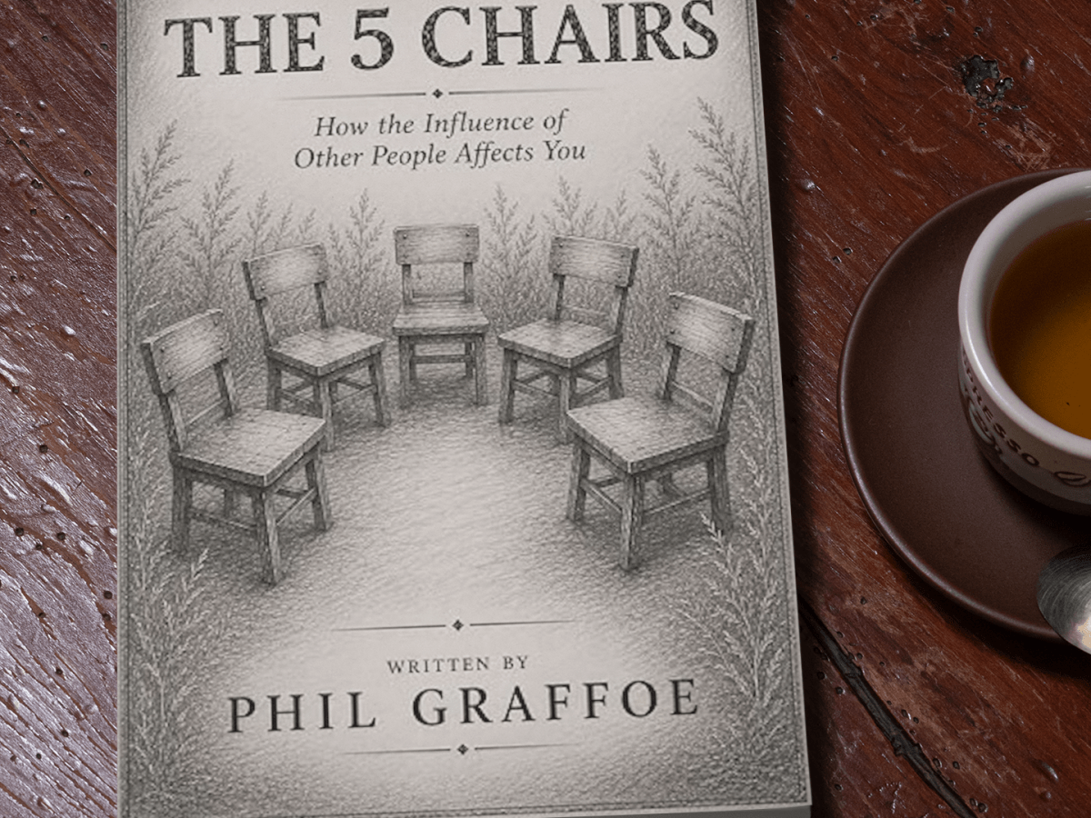 Book Spotlight: The Principle of The Five Chairs by Phil Graffoe Reveals How the People Around You Shape Your&nbsp;Future